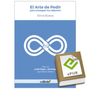 El arte de pedir para conseguir tus objetivos. Ebook (formato ePub)
